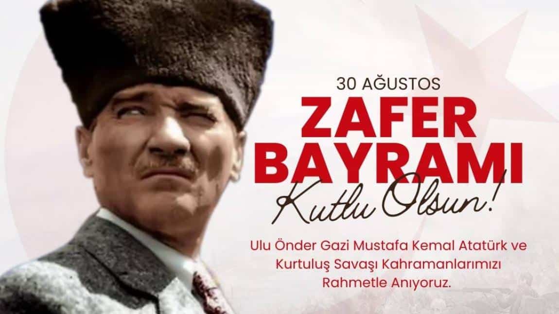 30 AĞUSTOS ZAFER BAYRAMIMIZ KUTLU OLSUN 